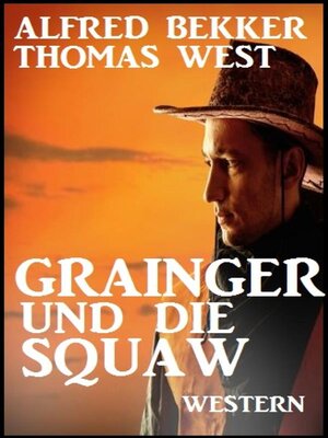 cover image of Grainger und die Squaw--Western
